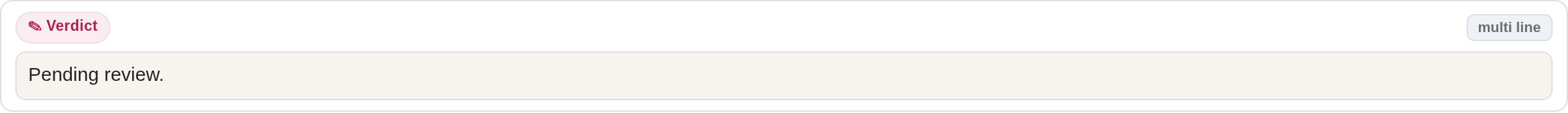 An editable note field labeled Verdict with a single/multi-line toggle